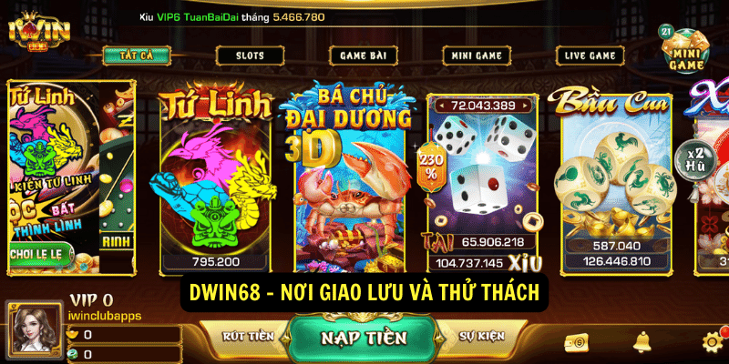 Dwin68 - Nơi giao lưu và thử thách