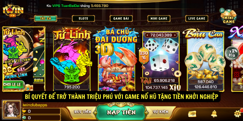 Bí quyết để trở thành triệu phú với game nổ hũ tặng tiền khởi nghiệp