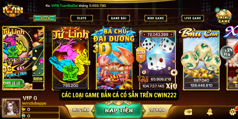 Các loại game bắn cá có sẵn trên cwin222